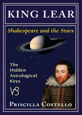 Priscilla Costello King Lear: The Hidden Astrologial Keys