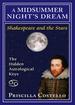 Priscilla Costello A Midsummer Nights Dream: The Hidden Astrologial Keys