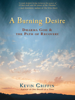 Kevin Griffin - A Burning Desire: Dharma God and the Path of Recovery