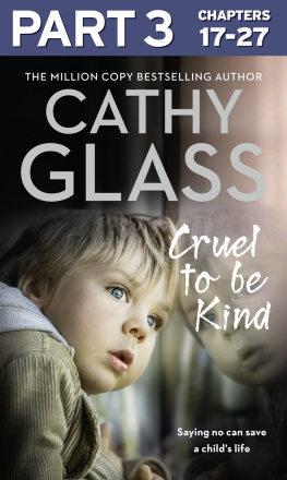 Cathy Glass - Cruel to Be Kind, Part 3 of 3