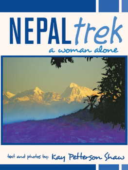 Kay Petterson Shaw - Nepal Trek: A Woman Alone