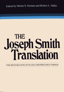 Monte S. Nyman The Joseph Smith Translation: The Restoration of Plain and Precious Things