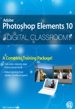 AGI Creative Team - Photoshop Elements 10 Digital Classroom