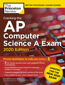 The Princeton Review - Cracking the AP Computer Science A Exam, 2020 Edition: Practice Tests & Prep for the NEW 2020 Exam