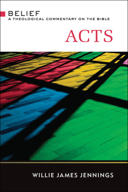 Willie James Jennings - Acts: A Theological Commentary on the Bible