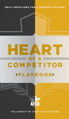 Fellowship of Christian Athletes - Heart of a Competitor Playbook: Daily Devotions for a Winning Attitude