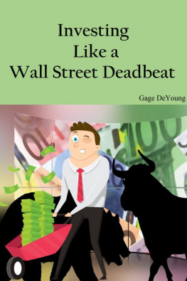 Gage DeYoung - Investing Like a Wall Street Deadbeat