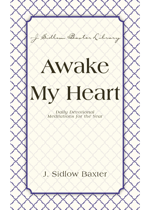 Books by J Sidlow Baxter Awake My Heart Does God Still Guide For God - photo 1