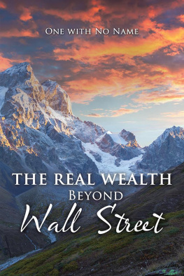 One with No Name - The Real Wealth Beyond Wall Street