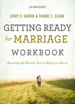 Dianne C. Sloan - Getting Ready for Marriage Workbook: Knowing the Person Youre Going to Marry