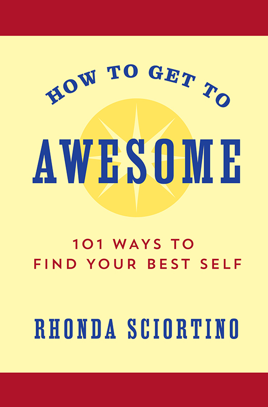 How to Get to Awesome 101 Ways to Find Your Positive Self - image 1