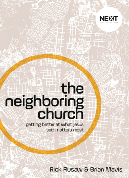 Brian Mavis The Neighboring Church: Getting Better at What Jesus Says Matters Most