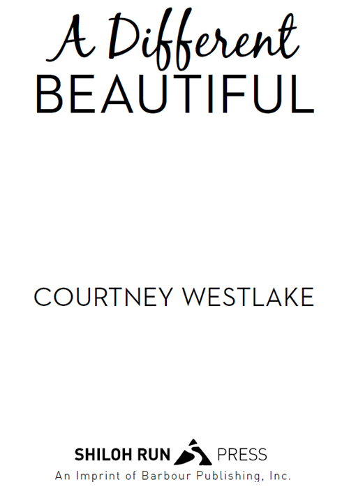 2016 by Courtney Westlake Print ISBN 978-1-63409-726-0 eBook Editions Adobe - photo 2