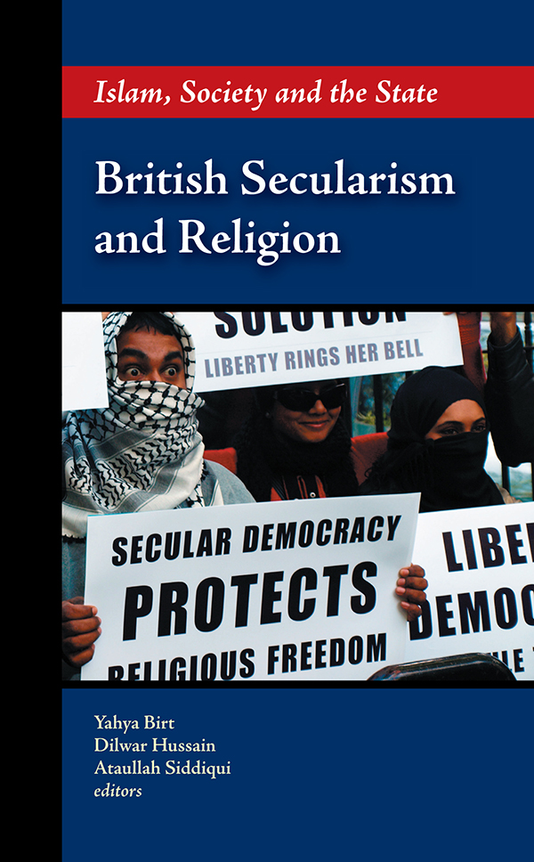 British Secularism and Religion Islam Society and the State Y AHYA B IRT D - photo 1