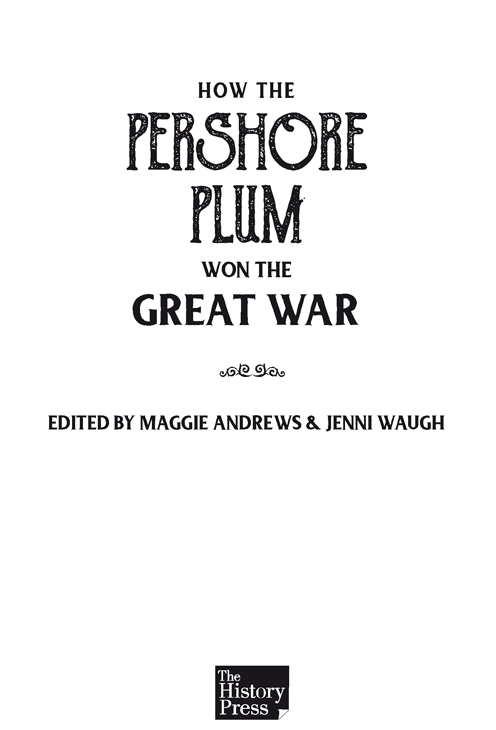 Map of Pershore in 1914 Jenni Waugh To our mothers grandmothers and the - photo 2