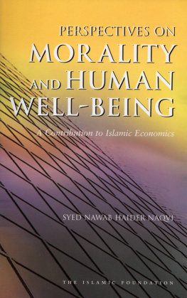 Syed Nawab Haider Naqvi Perspectives on Morality and Human Well-Being: A Contribution to Islamic Economics