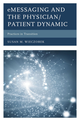 Susan M Wieczorek - Emessaging and the Physician/Patient Dynamic: Practices in Transition