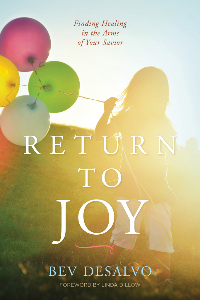 If youre struggling to rediscover your joy read this book Bev DeSalvo shares - photo 1