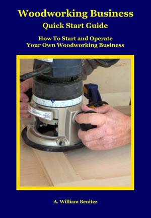 Woodworking Business Quick Start Guide my complete guide based entirely on - photo 2