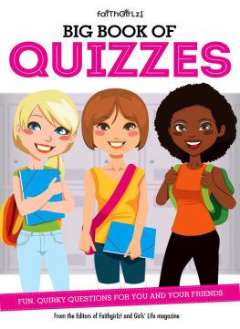 From the Editors of Faithgirlz! - Big Book of Quizzes: Fun, Quirky Questions for You and Your Friends