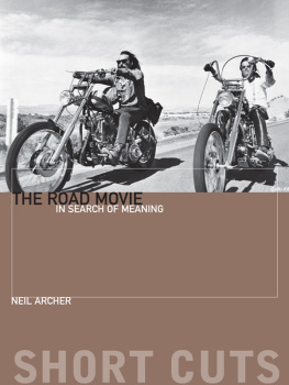 Neil Archer The Road Movie: In Search of Meaning