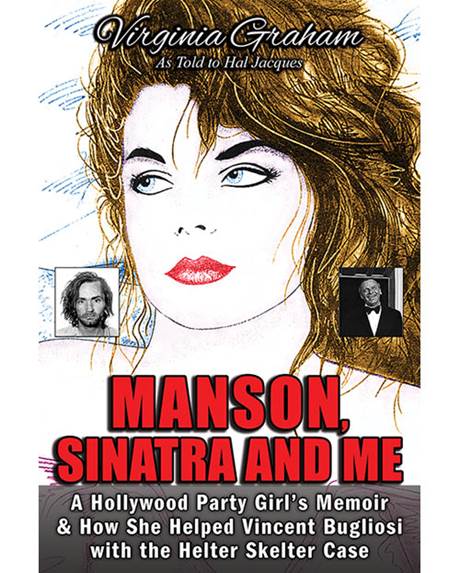 Manson Sinatra and Me A Hollywood Party Girls Memoir and How She Helped - photo 1