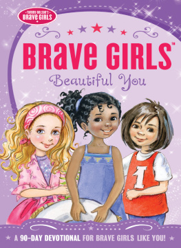 Thomas Nelson - Brave Girls: Beautiful You: A 90-Day Devotional