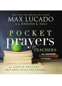 Max Lucado - Pocket Prayers for Teachers: 40 Simple Prayers That Bring Peace and Renewal