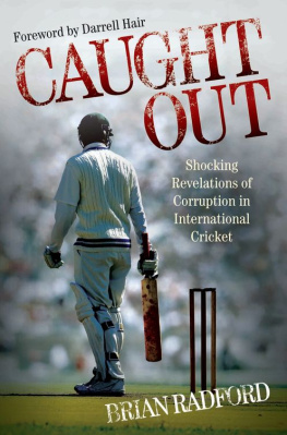 Brian Radford - Caught Out: Shocking Revelations of Corruption in International Cricket