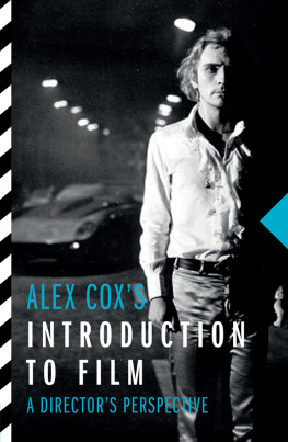 Alex Cox - Alex Coxs Introduction to Film: A Directors Perspective