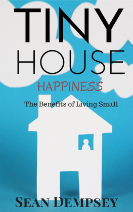 Sean Dempsey Tiny House Happiness: The Benefits of Living Small