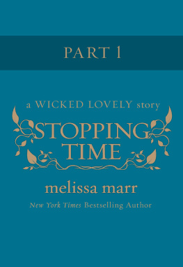 Melissa Marr Stopping Time, Part 1: A Wicked Lovely Story