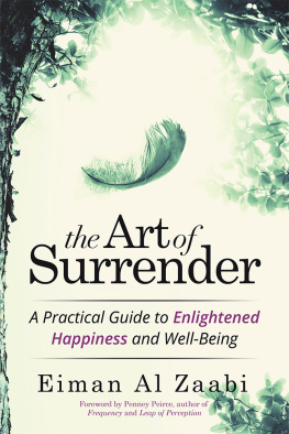 Eiman Al Zaabi - The Art of Surrender: A Practical Guide to Enlightened Happiness and Well-Being