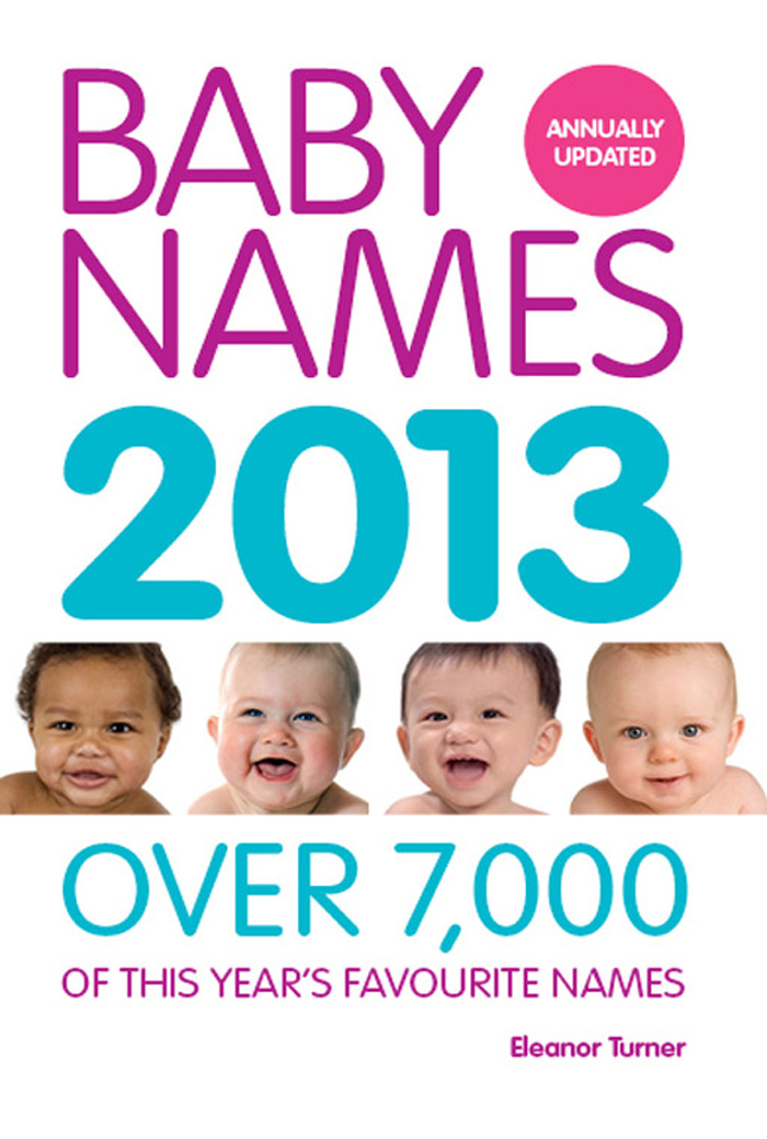 Baby Names 2013 Over 7000 of this years favourite names - image 1