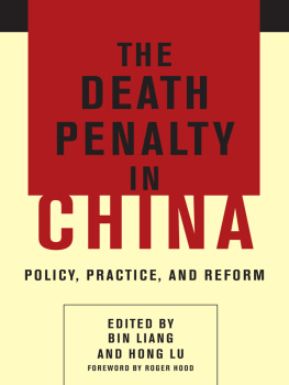 Bin Liang The Death Penalty in China: Policy, Practice, and Reform