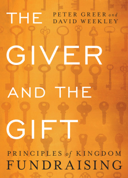 Peter Greer - The Giver and the Gift: Principles of Kingdom Fundraising