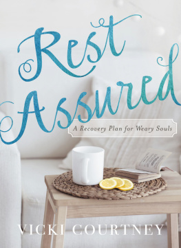 Vicki Courtney - Rest Assured: A Recovery Plan for Weary Souls