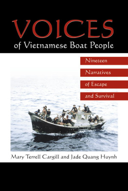 Mary Terrell Cargill - Voices of Vietnamese Boat People: Nineteen Narratives of Escape and Survival