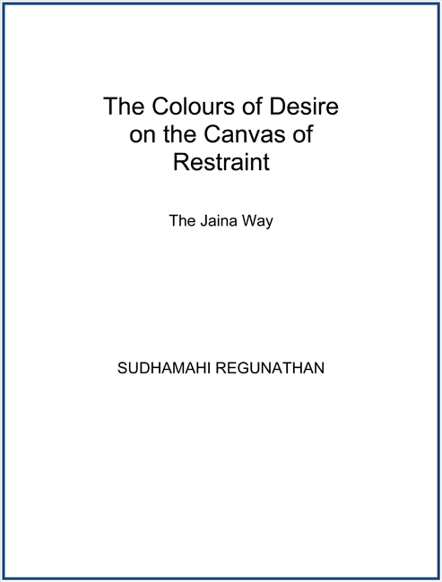 The Colours of Desire on the Canvas of Restraint The Jaina Way - image 1