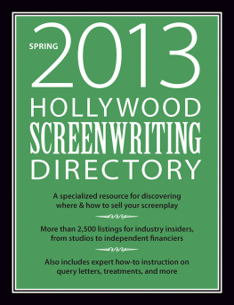 Jesse Douma - Hollywood Screenwriting Directory Spring 2013: A Specialized Resource for Discovering Where & How to Sell Your Screenplay