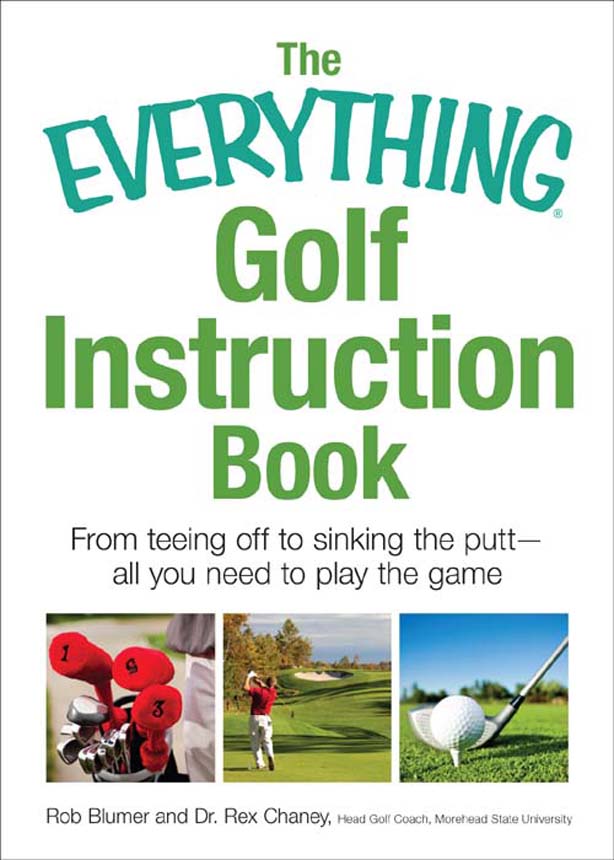 The Everything Golf Instruction Book Essential Rules Useful Tips Amusing Anecdotes and Fun Trivia for Every Golf Addict - image 1