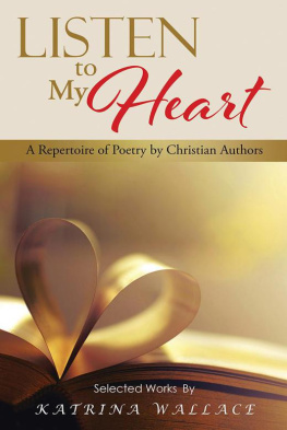 Katrina Wallace - Listen to My Heart: A Repertoire of Poetry by Christian Authors