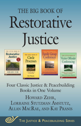 Howard Zehr - The Big Book of Restorative Justice: Four Classic Justice & Peacebuilding Books in One Volume