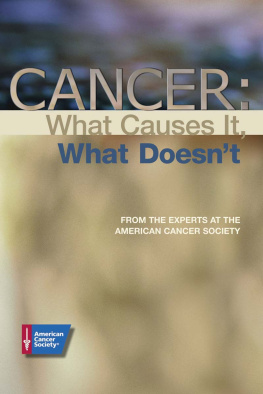 American Cancer Society - Cancer: What Causes It, What Doesnt