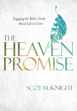 Scot McKnight - The Heaven Promise: Engaging the Bibles Truth About Life to Come