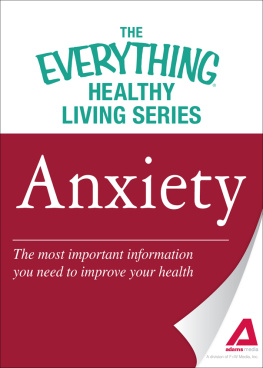 Adams Media - Anxiety: The most important information you need to improve your health