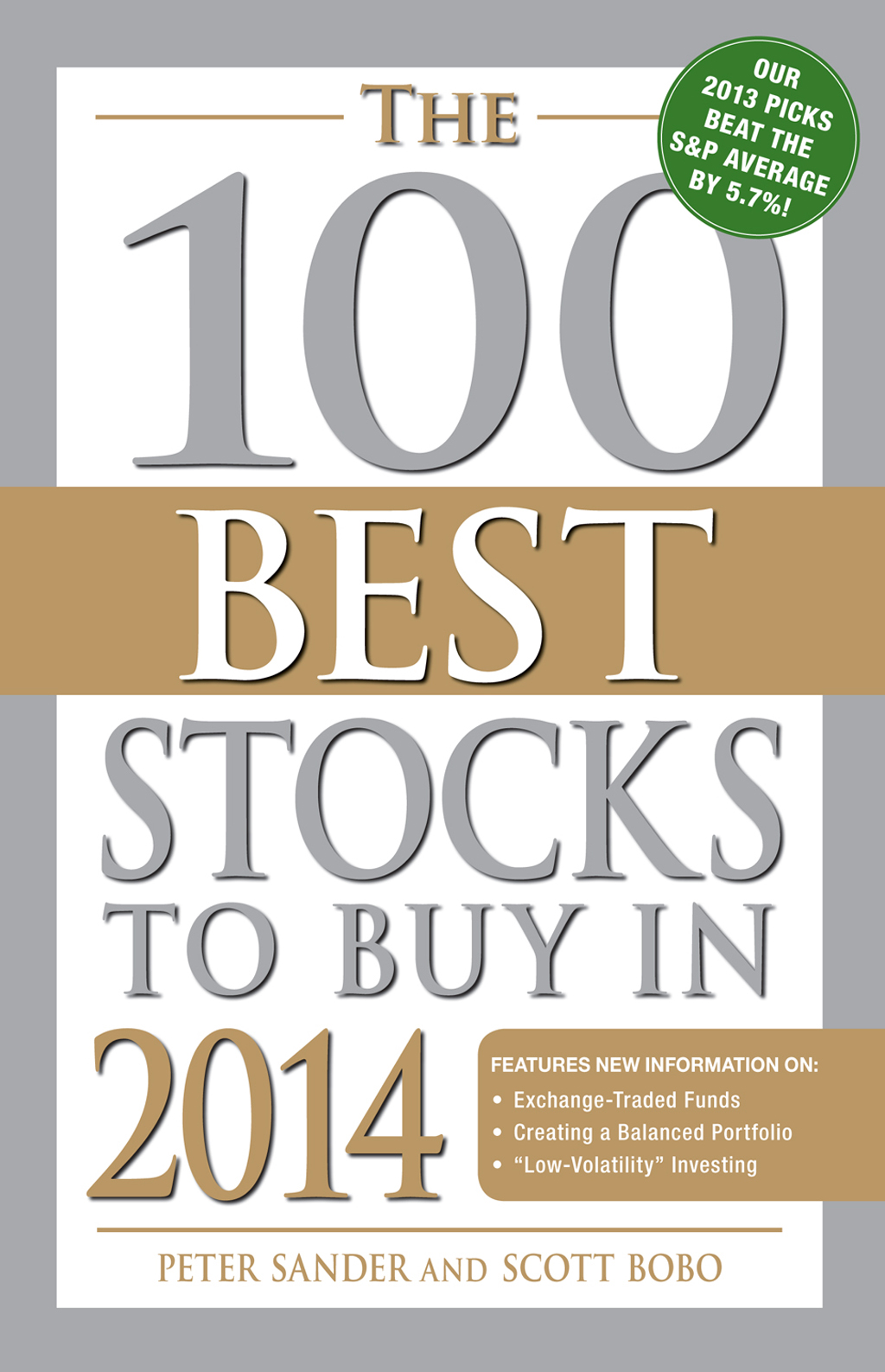 THE 100 BEST STOCKS TO BUY IN 2014 P ETER S ANDER AND S COTT B OBO A - photo 1