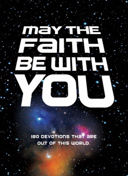 Zondervan - May the Faith Be with You: 180 Devotions That Are Out of This World