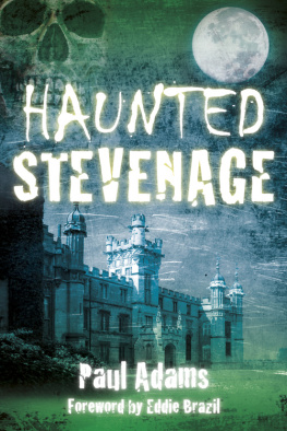 Paul Adams - Haunted Stevenage