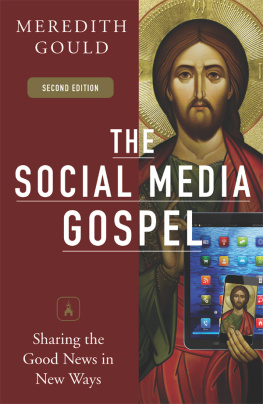 Meredith Gould - The Social Media Gospel: Sharing the Good News in New Ways